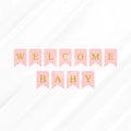 Welcome Baby Bunting Banner
