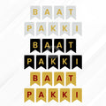 Baat Pakki Bunting Banner